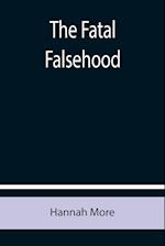 The Fatal Falsehood 