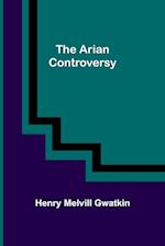 The Arian Controversy 