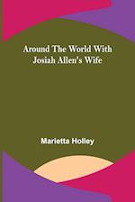 Around the World with Josiah Allen's Wife 