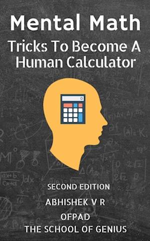 Mental Math : Tricks To Become A Human Calculator
