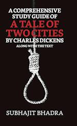 A Comprehensive Study Guide Of A Tale Of Two Cities By Charles Dickens Along With The Text