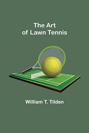 The Art of Lawn Tennis