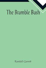 The Bramble Bush 