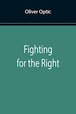 Fighting for the Right 