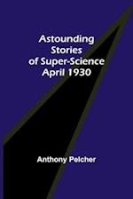 Astounding Stories of Super-Science April 1930 