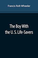 The Boy With the U. S. Life-Savers 