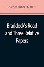 Braddock's Road and Three Relative Papers 