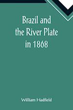Brazil and the River Plate in 1868 
