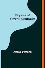 Figures of Several Centuries 