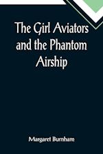 The Girl Aviators and the Phantom Airship 