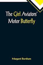 The Girl Aviators' Motor Butterfly 
