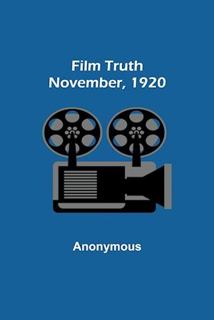 Film Truth; November, 1920