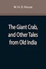 The Giant Crab, and Other Tales from Old India 