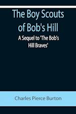 The Boy Scouts of Bob's Hill; A Sequel to 'The Bob's Hill Braves'