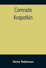 Comrade Kropotkin 