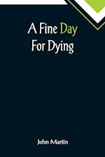 A Fine Day For Dying 