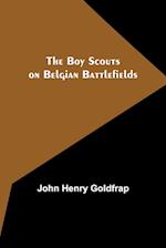 The Boy Scouts on Belgian Battlefields 