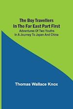 The Boy Travellers in the Far East Part First; Adventures of Two Youths in a Journey to Japan and China 