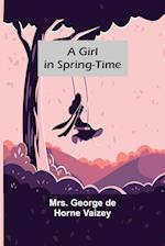 A Girl in Spring-Time 