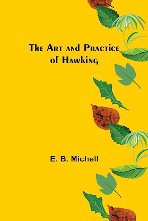 The Art and Practice of Hawking