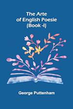 The Arte of English Poesie (Book -I) 