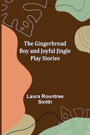 The Gingerbread Boy and Joyful Jingle Play Stories