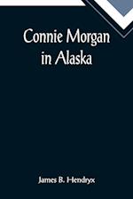 Connie Morgan in Alaska 