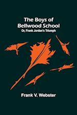 The Boys of Bellwood School; Or, Frank Jordan's Triumph