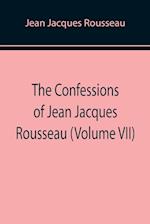 The Confessions of Jean Jacques Rousseau (Volume VII) 