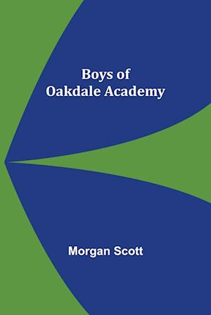 Boys of Oakdale Academy