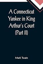 A Connecticut Yankee in King Arthur's Court (Part II) 