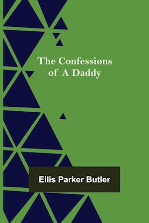 The Confessions of a Daddy