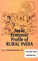 Socio-Economic Profile of Rural India Eastern India (Bihar, West Bengal, Orissa and Uttar Pradesh)