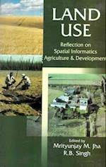 Land Use: Reflection on Spatial Informatics, Agriculture and Development