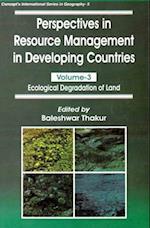 Perspectives in Resource Management in Developing Countries Ecological Degradation of Land (Concept's International Series in Geography No. 5)