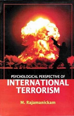 Psychological Perspective of International Terrorism