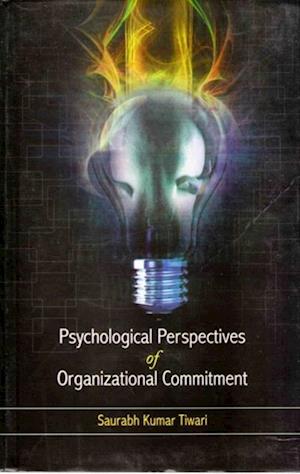 Psychological Perspectives of Organizational Commitment