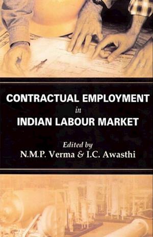 Contractual Employment In Indian Labour Market Emergence And Expansion