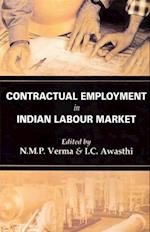 Contractual Employment In Indian Labour Market Emergence And Expansion