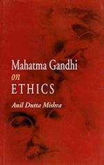 Mahatma Gandhi on Ethics