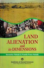 Land Alienation and its Dimensions: A Study of Scheduled Districts of Orissa