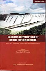 Sardar Sarovar Project on the River Narmada: History of Rehabilitation and Implementation