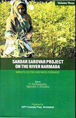 Sardar Sarovar Project on the River Narmada: Impacts So Far and Ways Forward