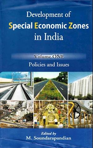 Development of Special Economic Zones in India: Policies and Issues