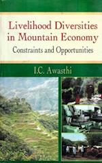 Livelihood Diversities in Mountain Economy Constraints and Opportunities