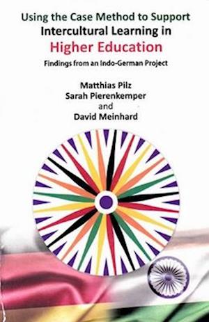 Using the Case Method to Support Intercultural Learning in Higher Education: Findings from an Indo-German Project