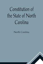 Constitution of the State of North Carolina and Copy of the Act of the General Assembly Entitled An Act to Amend the Constitution of the State of North Carolina