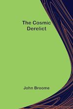 The Cosmic Derelict