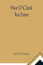 Five O'Clock Tea Farce 