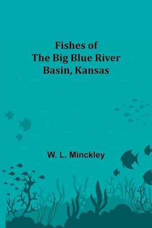 Fishes of the Big Blue River Basin, Kansas